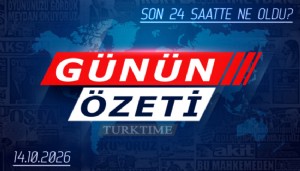 14 Ekim 2026 Turktime Günün Özeti